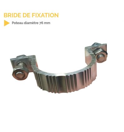 Bride de fixation pour poteau rond diamètre 76 mm