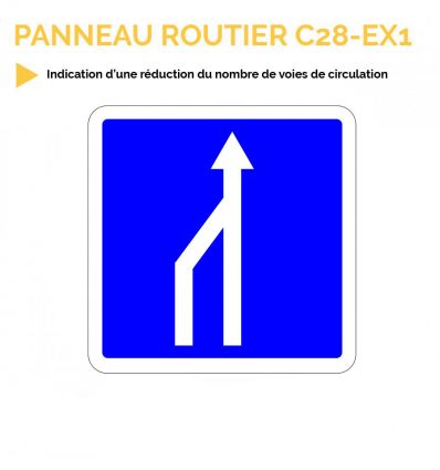 C28 - Panneaux d'indication d'une réduction du nombre de voies de circulation