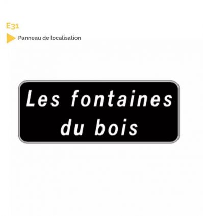 E31 - Panneau de localisation : Hameau / Lieu-Dit