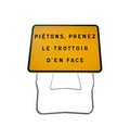 KC1 - Panneau de Chantier Piétons Prenez le Trottoir d'en Face