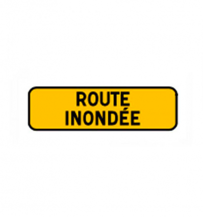 KM9 - Panonceau temporaire mentionnant une route inondée