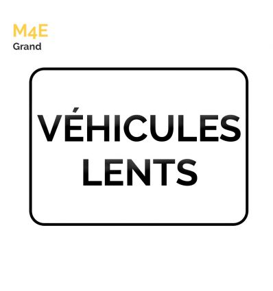 M4e (grand) - Panonceau véhicules lents