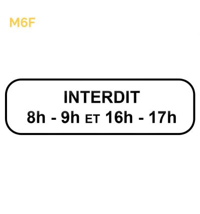 M6f - Panonceau stationnement interdit avec horaires