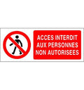 Panneau Accès interdit aux personnes non autorisées