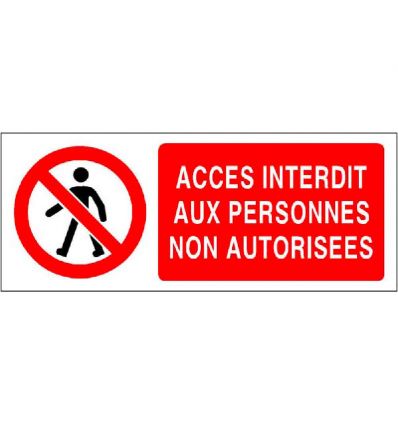 Panneau Accès interdit aux personnes non autorisées
