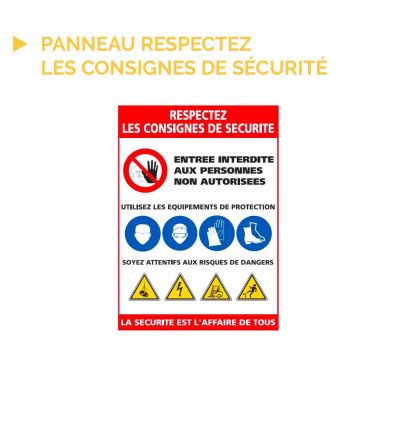 Panneau consignes de sécurité à respecter