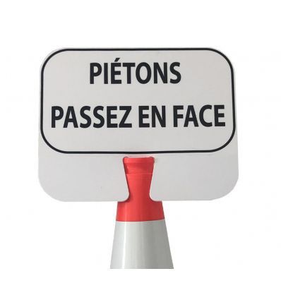 Panneau à clipser sur cône - Piétons Passez en Face