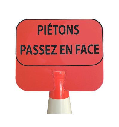 Panneau à clipser sur cône - Piétons Passez en Face