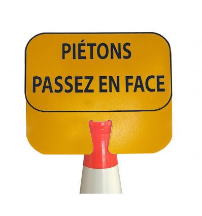 Panneau à clipser sur cône - Piétons Passez en Face