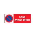 Panneau interdiction de stationner sauf ayant droit