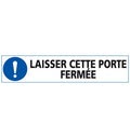 Panneau laisser cette porte fermée
