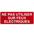Panneau Ne pas utiliser sur feux électriques