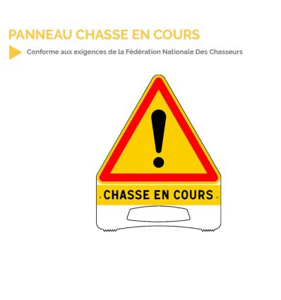 Panneau temporaire Chasse en cours