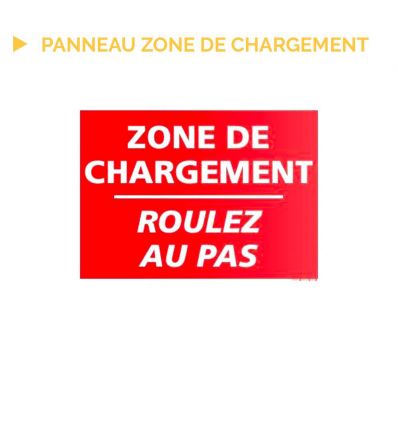 Panneau zone de chargement