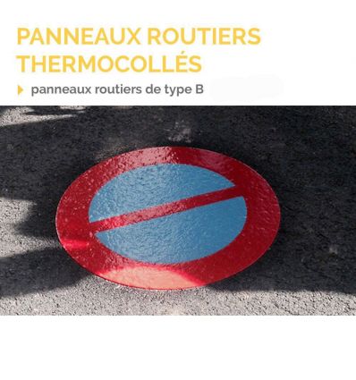 Panneaux routiers thermocollés de type B