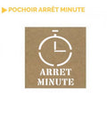 Pochoir arrêt minute