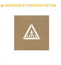 Pochoir Attention passage piéton