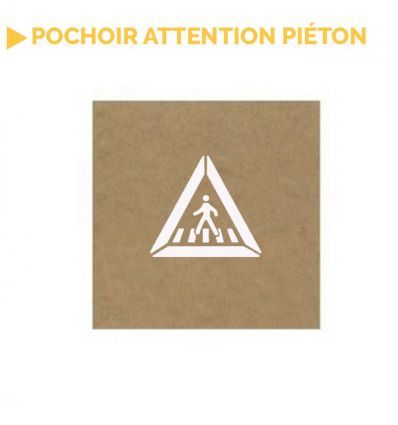 Pochoir Attention passage piéton
