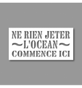 Pochoir "Ne rien jeter, l’océan commence ici"