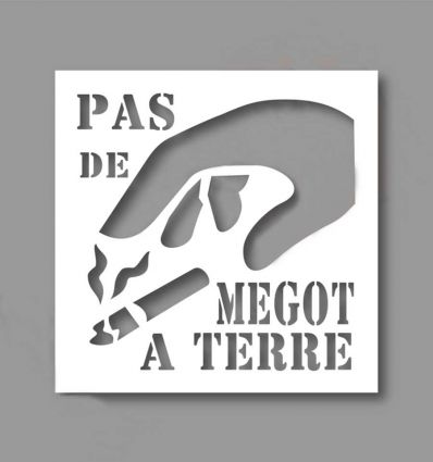 Pochoir "Pas de mégot à terre"